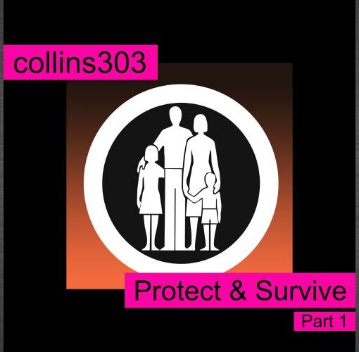 Protect & Survive [part 1]