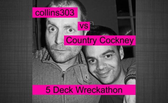 The collins303 vs Country Cockney 5 Deck Wreckathon!