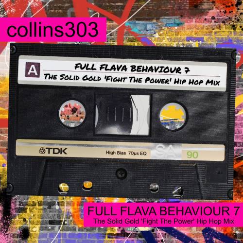 FULL FLAVA BEHAVIOUR 7: The Solid Gold 'Fight The Power' Hip Hop Mix