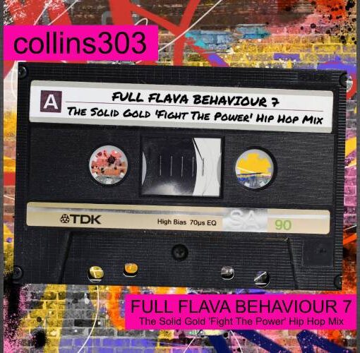 FULL FLAVA BEHAVIOUR 7: The Solid Gold 'Fight The Power' Hip Hop Mix